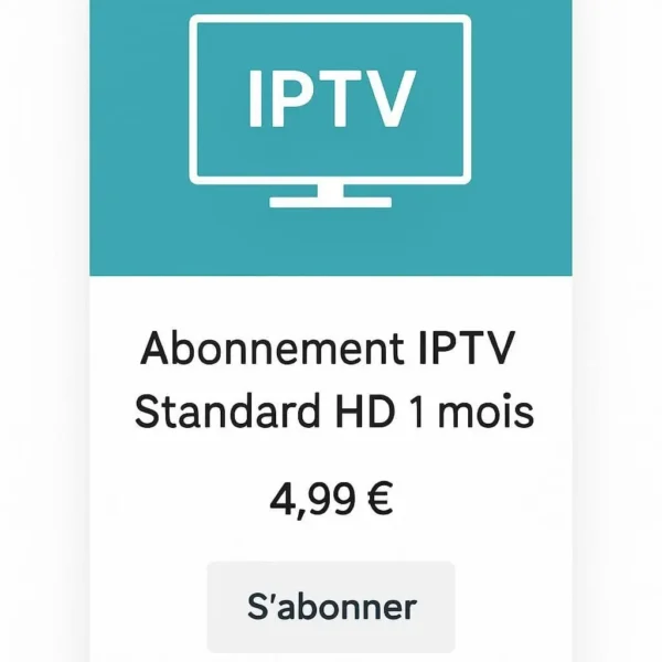 Abonnement IPTV Standard HD 1 mois avec chaînes en direct et VOD