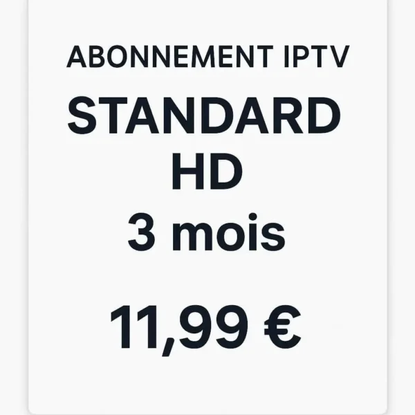Abonnement IPTV Standard HD 3 mois avec chaînes en direct et VOD